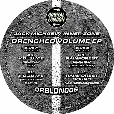 ( ORBLDN 006 ) Jack MICHAEL / INNER ZONE - Drenched Volume EP (12") Orbital London