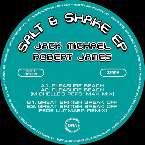 ( OPIA 009 ) JACK MICHAEL & ROBERT JAMES - Salt & Shake EP (Incl. Michelle & Fede Lijtmaer Remixes) (12") Opia Records