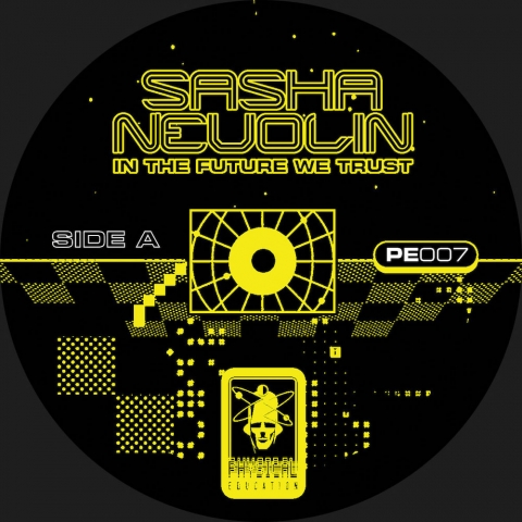 ( PE 007 ) SASHA NEVOLIN - In The future We Trust ( 12" vinyl ) Physical Education