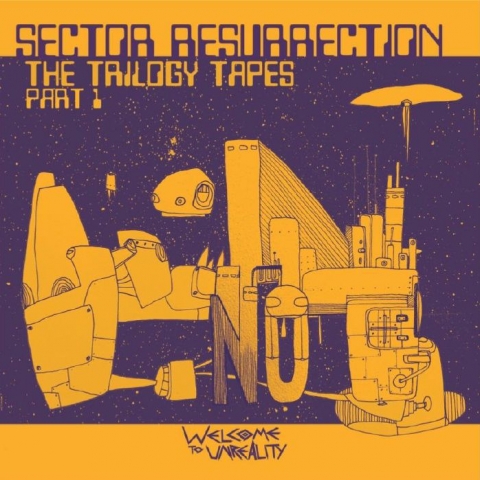 (  WETUN 004 ) SECTOR - Resurrection: The Trilogy Tapes Pt1 (12") Welcome To Unreality Spain