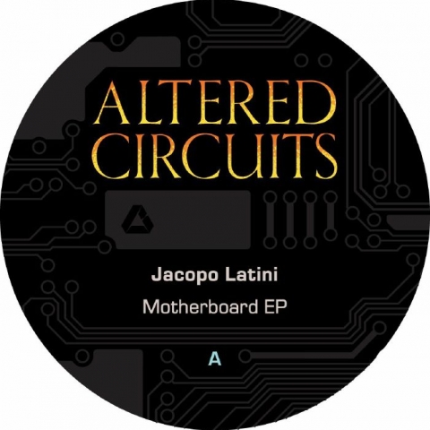 ( ALT 009 ) JACOPO LATINI - Motherboard EP ( 12" ) Atered Circuits