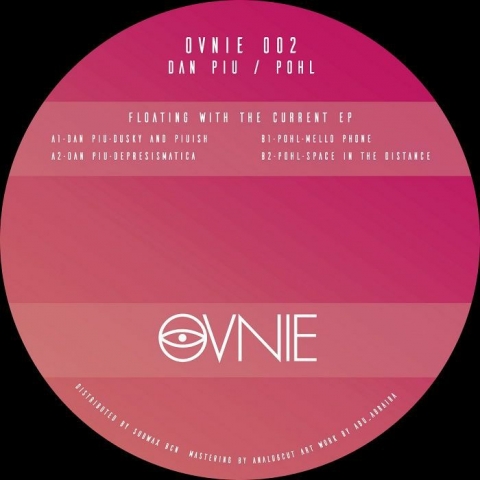 ( OVNIE 002 ) DAN PIU / POHL - Floating With The Current EP (12") Ovnie Spain