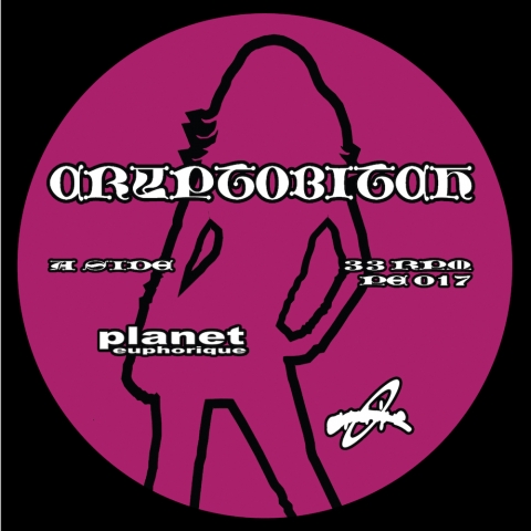 ( PE 017 ) CRYPTOBITCH - PE 017 ( vinyl 12" ) Planet Euphorique
