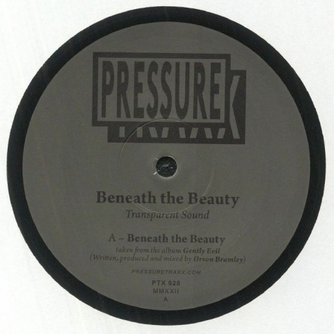( PTX 028 ) TRANSPARENT SOUND - Beneath The Beauty (12") Pressure Traxx