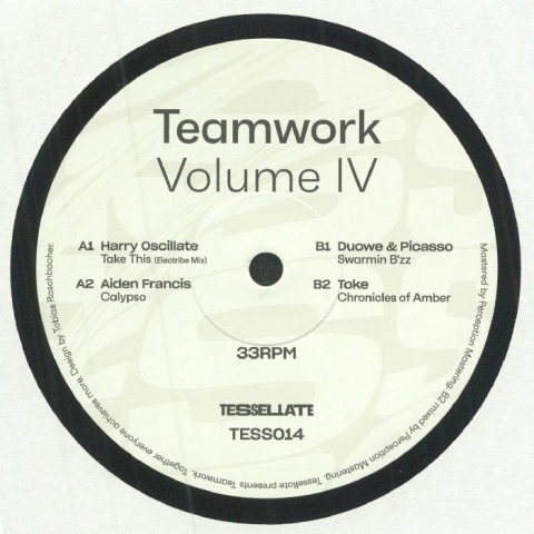 ( TESS 014 ) Harry OSCILLATE / AIDEN FRANCIS / DUOWE & PICASSO / TOKE - Teamwork Vol IV (12") Tessellate