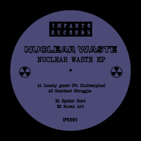 ( IPK 001 ) NUCLEAR WASTE - Nuclear wate EP (12") Impakto records