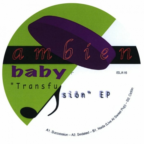 ( ISLA 16 )  AMBIEN BABY - Transfusion EP (140 gram vinyl 12") - Isla Canada