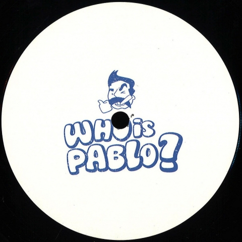 ( PABLO 001 ) Unknown - PABLO 001 (12") Who Is Pablo?