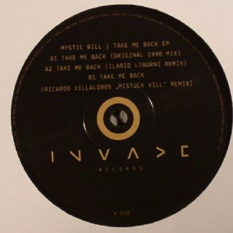 ( INV 008 ) MYSTIC BILL - Take Me Back EP (heavyweight vinyl 12") Invade