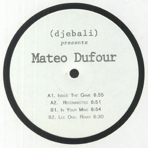 ( DJEBPR 018 ) MATEO DUFOUR - Inside The Game EP ( 12" ) Djebali