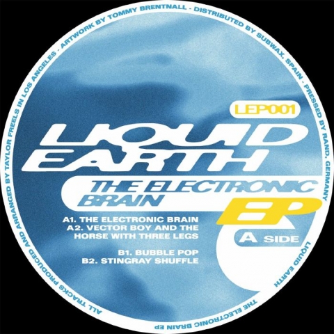( LEP 001 ) LIQUID EARTH - The Electronic Brain (12") Liquid Earth Physical
