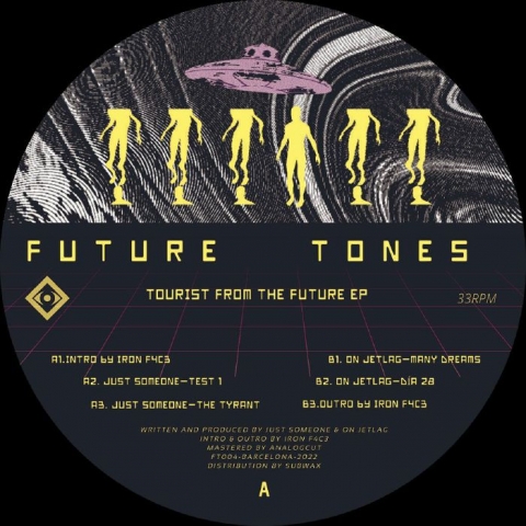 (  FT 004 ) IRON F4C3 / JUST SOMEONE / ON JET LAG - Tourists From The Future EP (12") Future Tones
