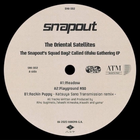 ( SNA 002 ) ORIENTAL SATELLITES - The Snapout's Squad Day2 Called Eifuku Gathring ( 12" ) snapout