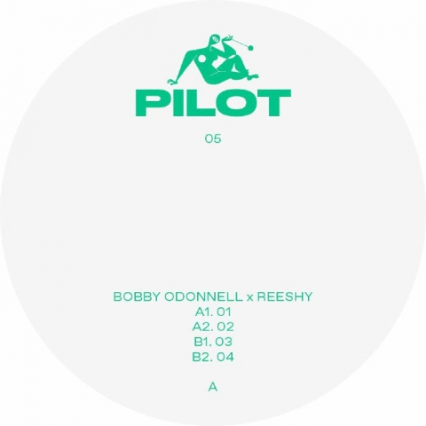 ( PILOT 05 ) BOBBY O'DONNELL / REESHY - Pilot 05 ( 12" vinyl ) Pilot UK